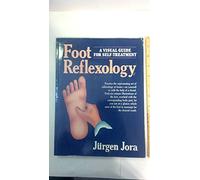 Foot Reflexology: A Visual Guide for Self-Treatment