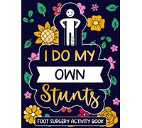 Foot Surgery Activity Book: Funny After Surgery Recovery Gift With Coloring Pages, Word Search, Sudoku, Crosswords, and More Puzzles
