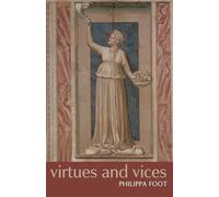 FOOT:VIRTUES & VICES & OTHER ESSAYS IN MORAL PHILOSOPHY PAPER: And Other Essays in Moral Philosophy