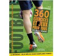 Football - 360 exercices et jeux pour tous