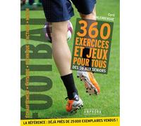 Football - 360 exercices et jeux pour tous