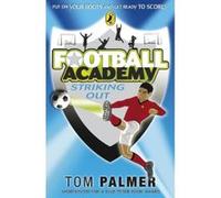 football academy: striking out Palmer, Tom (Auteur)