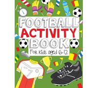 Football Activity Book: For Kids Aged 6-12
