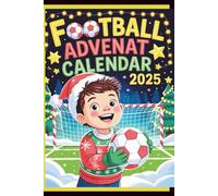 Football Advent Calendar 2025: Challenge yourself with 480 football trivia questions and color 24 iconic players - the ultimate Christmas countdown for true fans of the beautiful game!