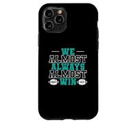 Football américain Nous gagnons Presque Toujours Coque pour iPhone 11 Pro