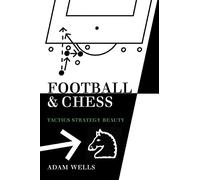 Football and Chess: Tactics, Strategy, Beauty