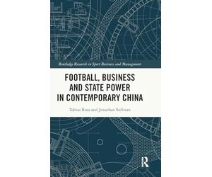 Football, Business and State Power in Contemporary China