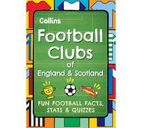 Football Clubs of England and Scotland: Fun Football Facts, Stats & Quizzes
