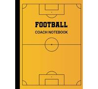 Football Coach Notebook: Plan Your Match Day with more than 100 Blank Football Pitch Diagrams | Perfect as a Gift for Managers and Coaches of Saturday & Sunday Football Clubs