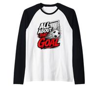 Football Collection Soccer All About That Goal Manche Raglan