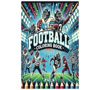 Football Coloring and Activity Book: Coloring Pages, Crossword Puzzles, Mazes, and Matching Games about Football, Positions, Preparation, Big Plays, ... Vacation, Gift for Holiday, and Free Times