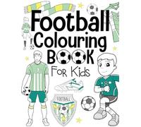 Football Colouring Book For Kids: Ages 4-8