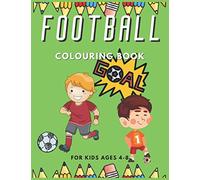 Football Colouring Book: Soccer Coloring Pages for Kids Ages 4-8 - Sport Gift For Boys And Girls