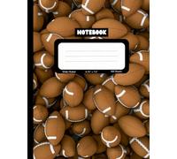 Football Composition Notebook: 9.75” x 7.5”, 100 sheets, wide-ruled, numbered pages, great for American football fans