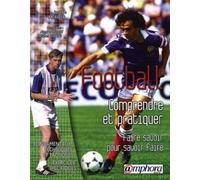 Football: Comprendre et pratiquer, faire savoir pour savoir faire