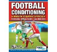 Football Conditioning A Modern Scientific Approach
