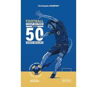 Football - Coup de pied dans 50 idées reçues Christophe Grimpret (Auteur)