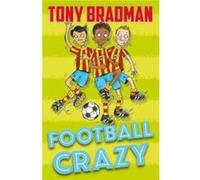 Football Crazy by Tony Bradman Tony Bradman (Auteur)