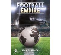 Football Empire - Adam D. Lablack - Maison Lis - broché - Roman