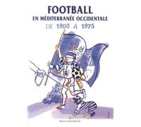 Football en Méditerranée occidentale de 1900 à 1975