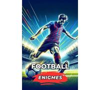 Football Enigmes: Que sais-tu du football ? Mets-toi à l'épreuve