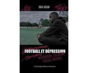Football et Dépression Dossier classé sans suite