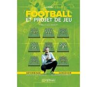 Football et projet de jeu : Déterminer le style de jeu de son équipe LUIGI RENNA (Auteur)