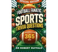 Football Fanatic Sports Trivia Questions Your Daily Dose for 365 Days