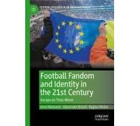 Football Fandom And Identity In The 21st Century