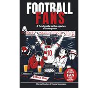 FOOTBALL FANS - a field guide to the species: It's coming home