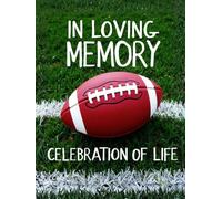 Football Funeral Hardcover Guest Book - Celebration of Life Memorial Sign-In Book for Sports Fans: Tribute & Condolence Pages with Memory Prompts | Honor a Loved One Who Lived and Loved the Game