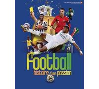 Hugh Hornby – Football : Histoire d'une passion – Document jeunesse – Cartonné