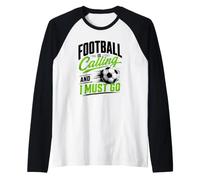 Football is Calling & I Must Go Illustration Graphic Designs Manche Raglan