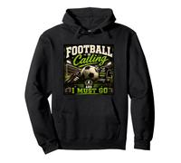 Football is Calling & I Must Go Illustration Graphic Designs Sweat à Capuche