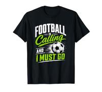 Football is Calling & I Must Go Illustration Graphic Designs T-Shirt