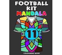Football Kit Mandala: Colouring Book