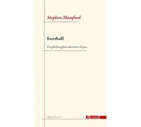 Football: La philosophie derrière le jeu