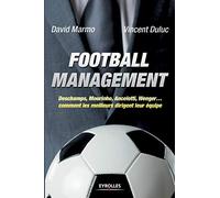 Football management : Deschamps, Mourinho, Ancelottio, Wenger, comment les meilleurs dirigent leur équipe