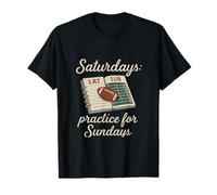 Football Mom Dad Novelty Samedi Entraînement pour Dimanche T-Shirt