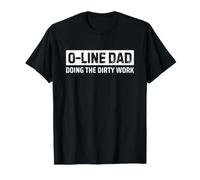 Football O-Line Dad Offensive Line Doing The Dirty Work T-Shirt