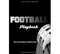 Football Playbook Mon carnet stratégique de football americain: Carnet de football américain stratégique de 100 pages , playbook pour joueur et les passionnés de football américain