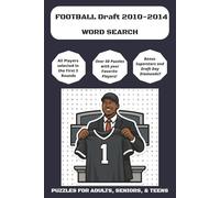 FOOTBALL Players Drafted From 2010-2014 Word Search Book: Word Searches with Easy to Read Print about Football, Football players and More. Gift for Vacations, Holidays and Free Time