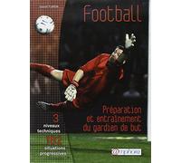 Football - Préparation et entrainement du gardien de but