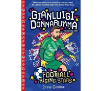 Football Rising Stars: Gianluigi Donnarumma