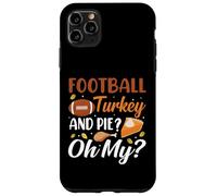 Football Turkey and Pie Oh My Funny Thanksgiving Thankful Coque pour iPhone 11 Pro Max