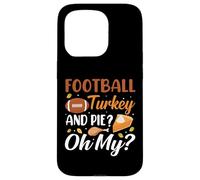Football Turkey and Pie Oh My Funny Thanksgiving Thankful Coque pour iPhone 15 Pro