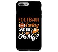 Football Turkey and Pie Oh My Funny Thanksgiving Thankful Coque pour iPhone 7 Plus/8 Plus