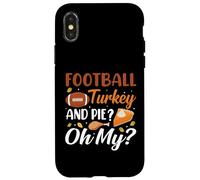 Football Turkey and Pie Oh My Funny Thanksgiving Thankful Coque pour iPhone X/XS
