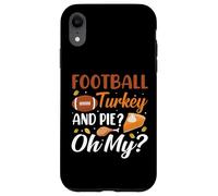 Football Turkey and Pie Oh My Funny Thanksgiving Thankful Coque pour iPhone XR