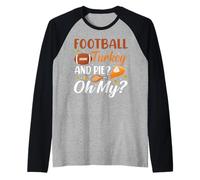 Football Turkey and Pie Oh My Funny Thanksgiving Thankful Manche Raglan